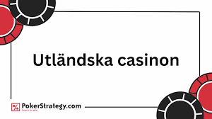 Utländska Casino En Utforskning av Internationella Spelupplevelser 687454987
